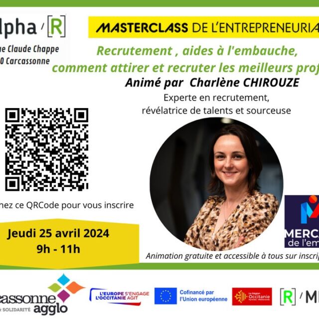 @carcassonne_agglo organise une Masterclass de l’Entrepreneuriat sur le thème « Recrutement, aides à l'embauche, comment attirer et recruter les meilleurs profils ?» le jeudi 25 avril à 9h Alpha’R @rmine_ca 
Cette animation en présentiel sera animée par Charlène Chirouze, du Le Mercato de l'Emploi, experte en recrutement révélatrice de talents et sourceuse.

Animation gratuite et accessible à tous sur inscription.
 
Pour vous inscrire, flashez le QR Code !